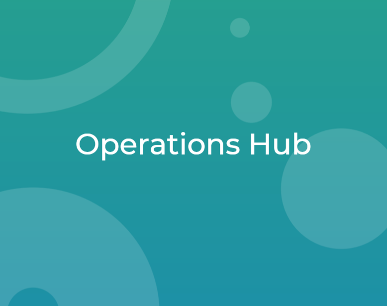 Operations Hub The new HubSpot Module for greater adaptation to each Business